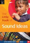 The Little Book of Sound Ideas : Little Books with Big Ideas - Book
