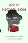 The London Complaint : A Celebration of the Capital's Maladies - Book