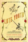 Late Youth : An Anthology Celebrating the Joys of Being Over Fifty - Book