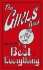 The Girls' Book : How to be the Best at Everything - Book