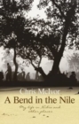 A Bend in the Nile : My Life in Nubia and Other Places - Book