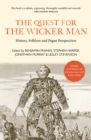 The Quest for the Wicker Man : History, Folklore and Pagan Perspectives - Book