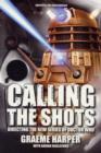 Calling the Shots : Directing the New Series of "Doctor Who" - Book