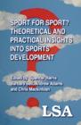 Sport for Sport: Theoretical and Practical Insights into Sports Development - eBook