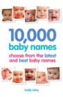 10,000 Baby Names : How to Choose the Best Name for Your Baby - Book