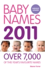 Baby Names 2011 : Over 7,000 of this year's favourite names - eBook