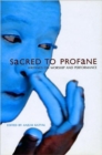 Sacred to Profane - Writings on Worship and Performance - Book