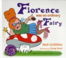 Florence Was No Ordinary Fairy - Book