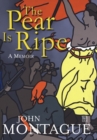 The Pear is Ripe : A Memoir - Book