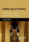 Family Law in Practice : A Study of Cases in the Circuit Court - Book