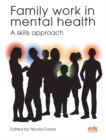 Family work in mental health: A skills approach - Book