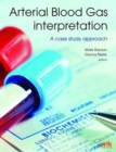 Arterial Blood Gas Interpretation - A Case Study Approach - Book