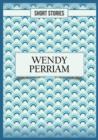Wendy Perriam : Short Stories - eBook