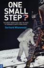 One Small Step? : The Great Moon Hoax and the Race to Dominate Earth from Space - Book