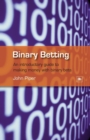Binary Betting : An Introductory Guide to Making Money with Binary Bets - Book