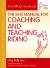 BHS Manual for Coaching and Teaching Riding - Book