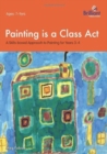 Painting is a Class Act, Years 3-4 : A Skills-based Approach to Painting - Book