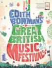 Edith Bowman's Great British Music Festivals - Book