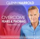 Overcome Fears & Phobias - eAudiobook