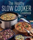 The Healthy Slow Cooker Cookbook - Book
