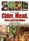How to Make Cider, Mead, Perry and Fruit Wines - Book
