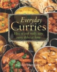 Everyday Curries : How to Cook Really Tasty Curry Dishes at Home - Book