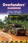 Overlanders' Handbook : A Route & Planning Guide: Asia, Africa, Latin America - Car, 4WD, Van, Truck - Book