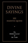 Divine Sayings : 101 Hadith Qudsi - Book