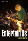 Entertain Us : The rise of Nirvana - eBook