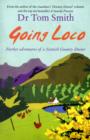 Going Loco : Further Adventures of a Scottish Country Doctor - Book