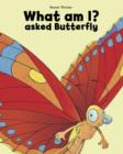 What Am I? Asked Butterfly - eBook