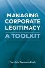Managing Corporate Legitimacy : A Toolkit - Book