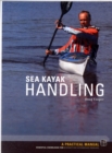 Sea Kayak Handling : A Practical Manual, Essential Knowledge for Beginner and Intermediate Paddlers - Book