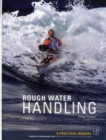 Sea Kayak Rough Water Handling : A Practical Manual, Essential Knowledge for Intermediate and Advanced Sea Kayakers - Book