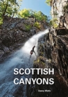 Scottish Canyoning : The guide to the canyons and gorge walks of Scotland - Book