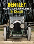 Bentley Four-cylinder Models in Detail : 3-Litre, 4 1/2-Litre and 4 1/2-Litre Supercharged, 1921-1930 - Book