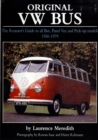 Original VW Bus : The Restorer's Guide to All Bus, Panel Van and Pick-up Models, 1950-1979 - Book