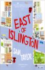 East of Islington : A Novel About Gossip, Friendship and the City - Book