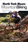 North York Moors Mountain Biking : Moorland Trails - Book