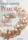 Simply Stunning Pearls : How to Make Pearl Jewellery - Book