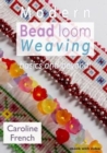 Modern Bead Loom Weaving : Basics and beyond - Book