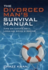 The Divorced Man's Survival Manual : Tips on Eating Well, Looking Good and Dating - Book