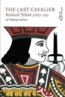 The Last Cavalier : Richard Talbot (1631-91) - Book