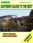 Southern Way Special Issue No. 4 : Southern Colour to the West - Dorset, Somerset, Devon and Cornwall - Book