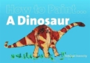 How to Paint a Dinosaur - Book