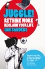 Juggle! : Rethink work, reclaim your life - eBook