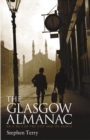 Glasgow Almanac : An A-Z of the City and its People - eBook