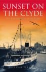 Sunset on the Clyde : The Last Summers on the Water - eBook