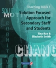 Teaching Tools 1 : Solution Focused Approach for Secondary Staff and Students 1 - Book