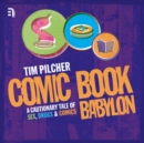 Comic Book Babylon - eAudiobook